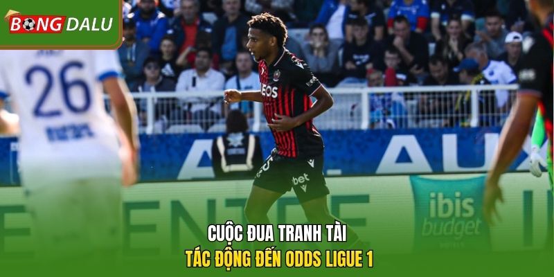 Cuộc đua tranh tài tác động đến odds Ligue 1