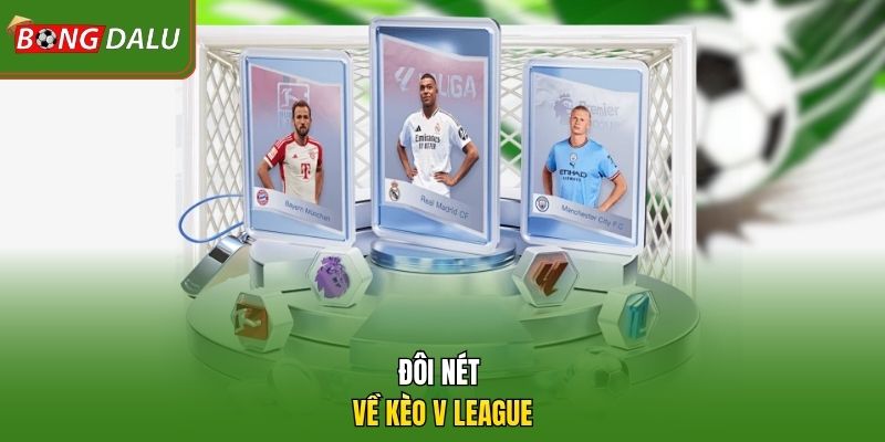 Đôi nét về kèo V League
