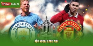 Kèo Ngoại Hạng Anh – Tìm Hiểu Cùng Bongdalu Mới Nhất 2026