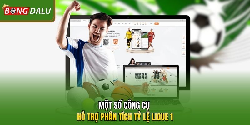 Một số công cụ hỗ trợ phân tích tỷ lệ Ligue 1