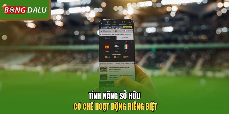 Tính năng sở hữu cơ chế hoạt động riêng biệt